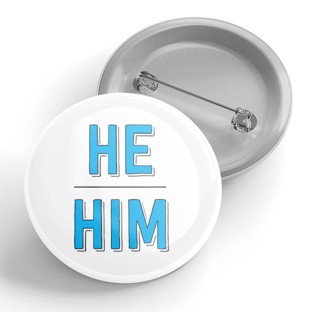 He/Him Pronouns Button