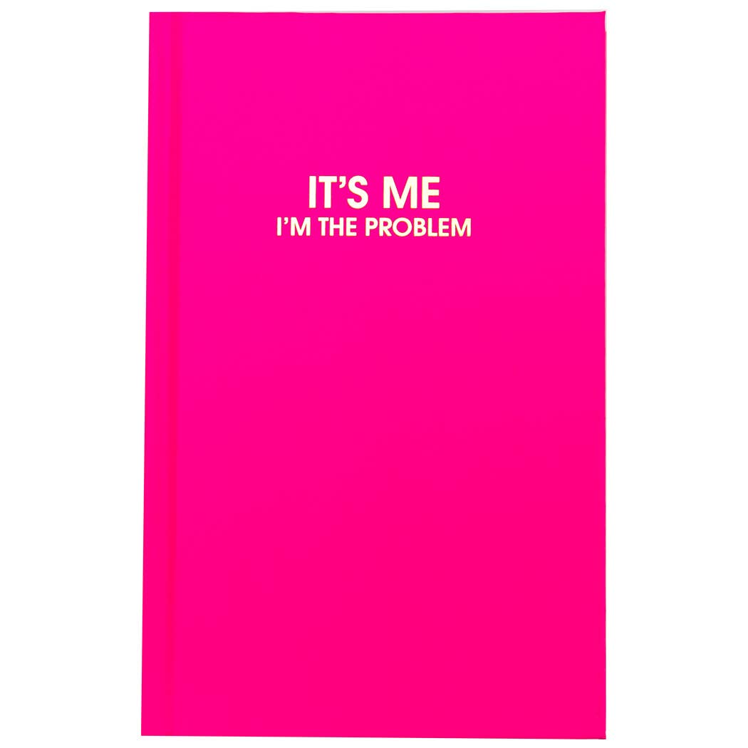 It's Me I'm The Problem Journal Bright Hardcover