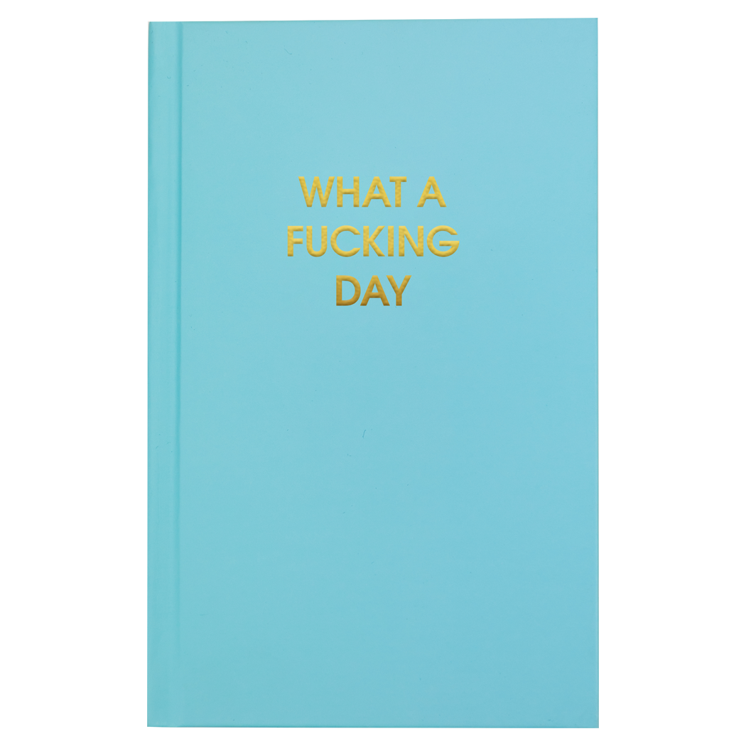 What a Fucking Day Journal Bright Hardcover