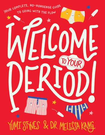 Welcome To Your Period - Yumi Stynes & Dr. Melissa Kang