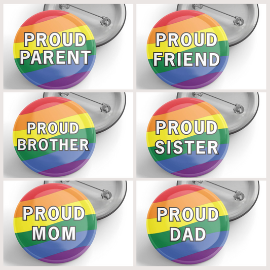 Proud ____ Rainbow Button