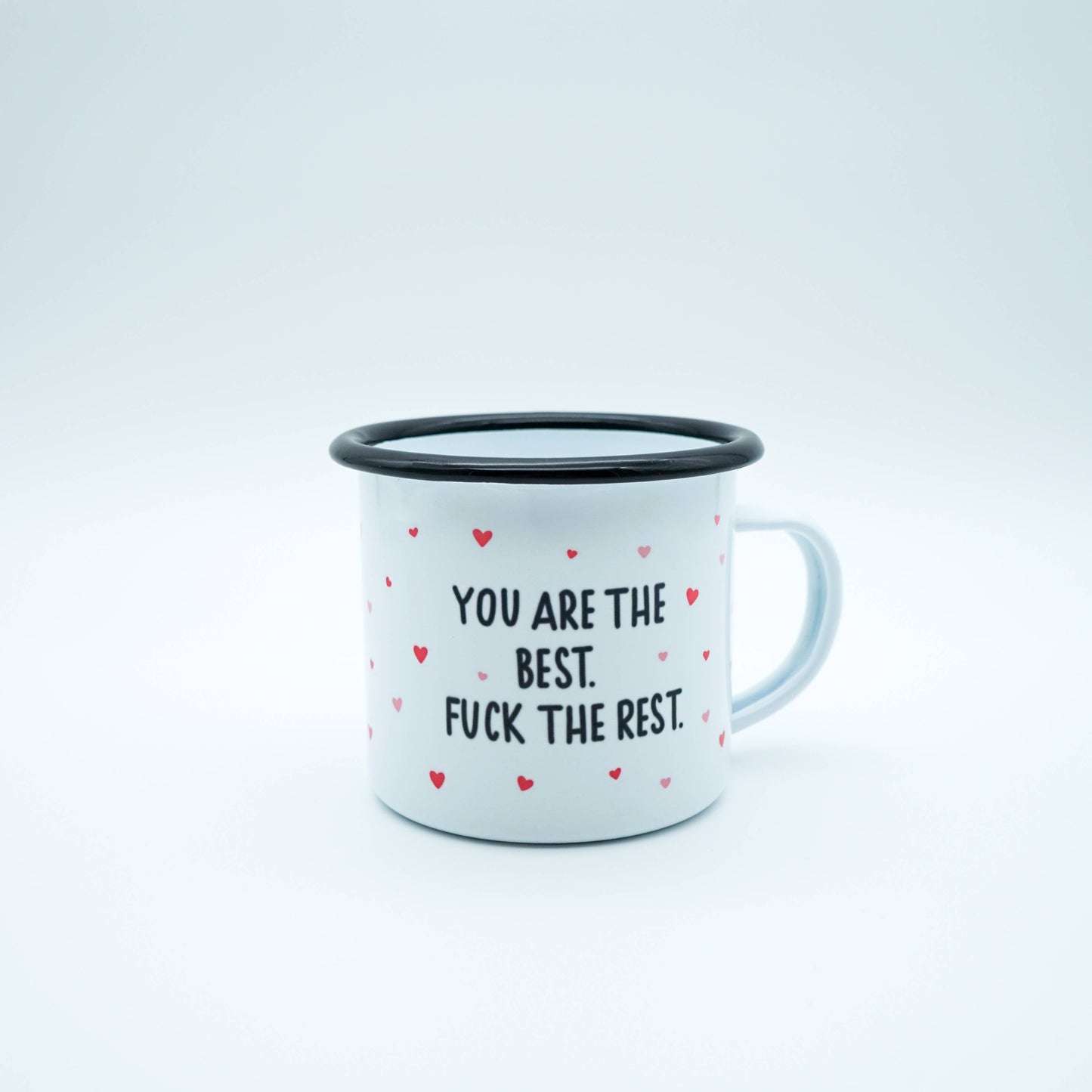 "You Are The Best Fuck The Rest" Enamel Mug: 1 cup