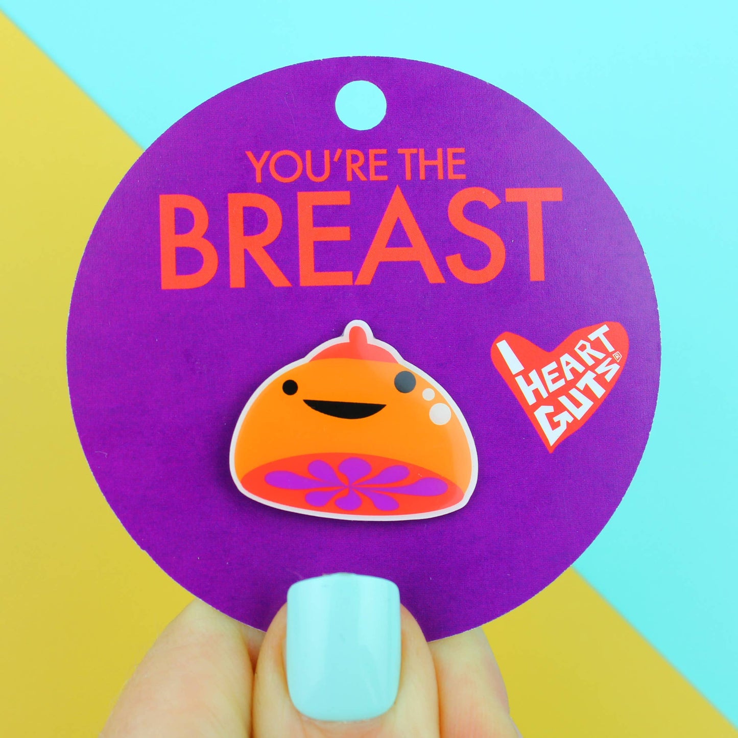 Breast Lapel Pin - You're the Breast!