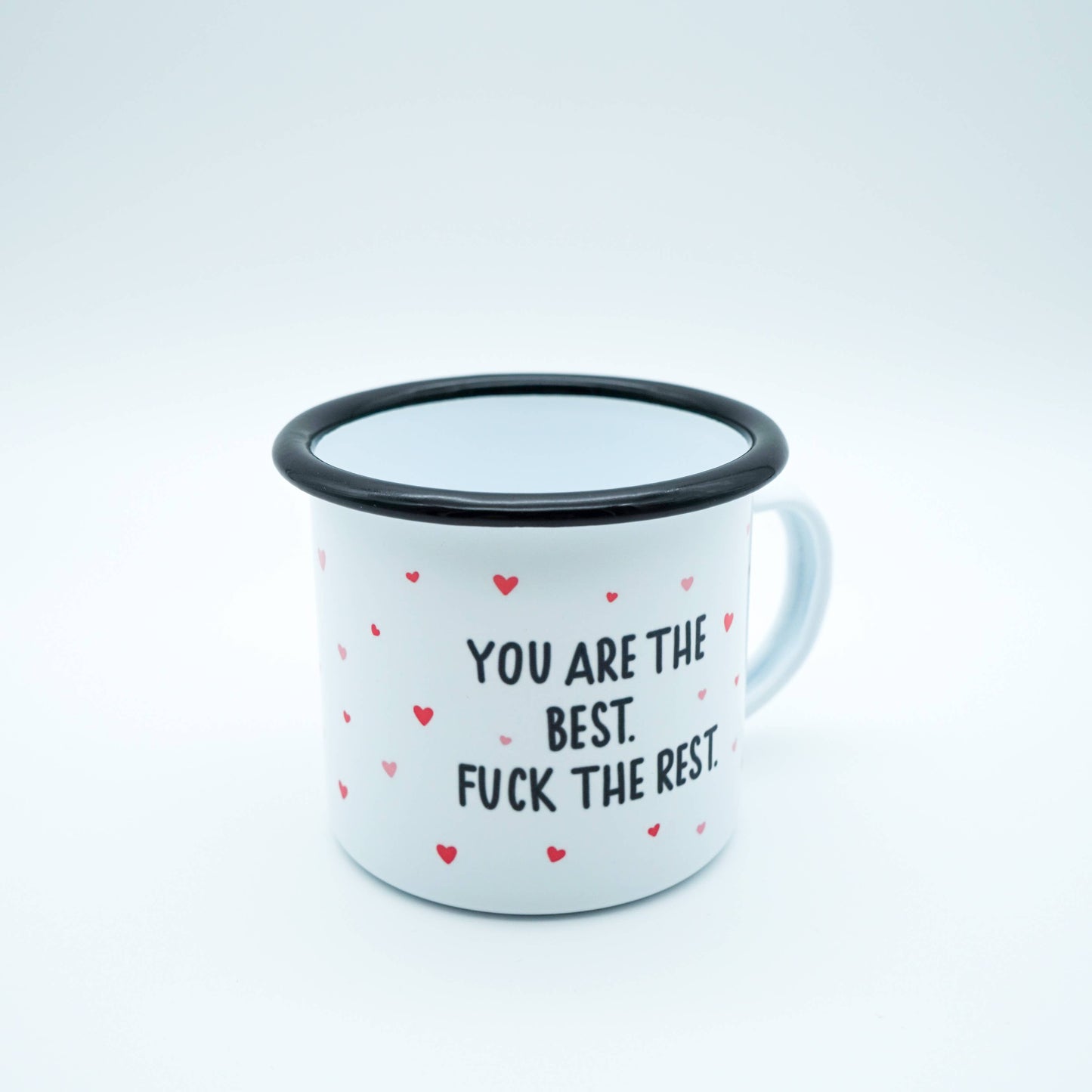 "You Are The Best Fuck The Rest" Enamel Mug: 1 cup