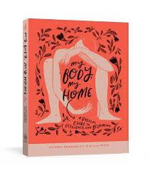 My Body, My Home - Victoria Emanuela & Caitlin Metz