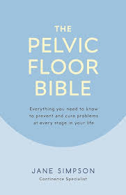 The Pelvic Floor Bible - Jane Simpson