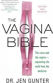 The Vagina Bible - Dr. Jen Gunter