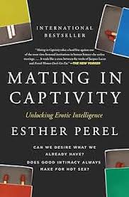 Mating In Captivity - Esther Perel