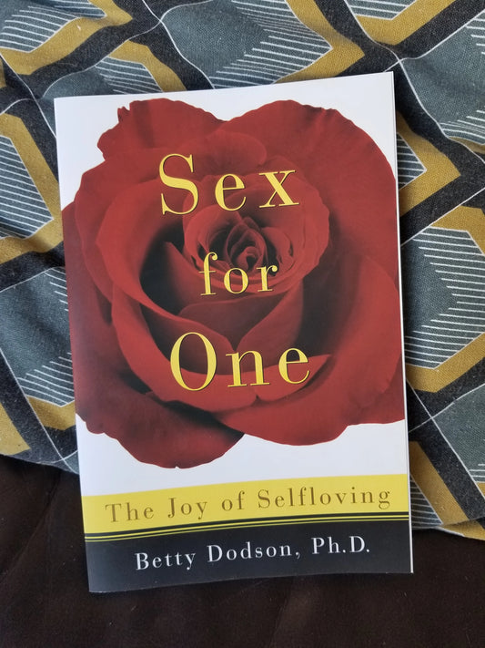 Sex For One, The Joy Of Selfloving - Betty Dodson